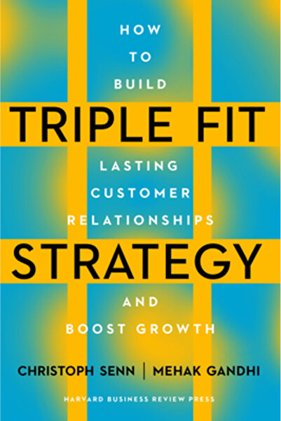 Harvard Business Review Pr Strategia Triple Fit: Cum să construiești relații ...