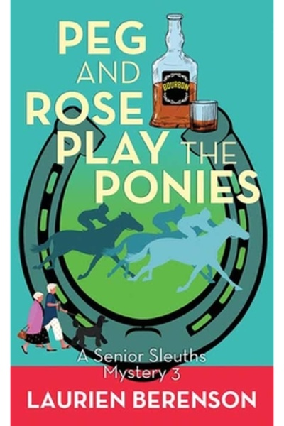Ctr Point Pub (Me) Peg și Rose se joacă de-a poneii: Un mister al detectivilo...