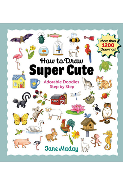 Get Creative 6 Cum să desenezi super drăguț: lucruri adorabile pas cu pas