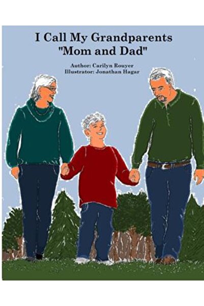 AuthorHouse Îi numesc pe bunicii mei mama și tata: Kayden este crescut de bun...