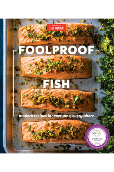 Amer Test Kitchen Pește infailibil: Rețete moderne pentru toată lumea, peste tot