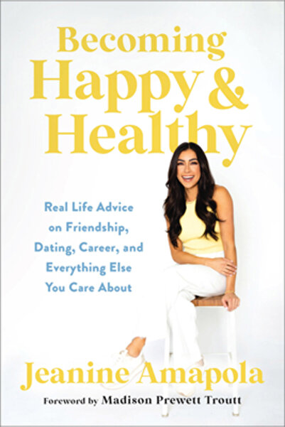 Bethany House Publ Becoming Happy & Healthy: Real Life Advice on Friendship, ...