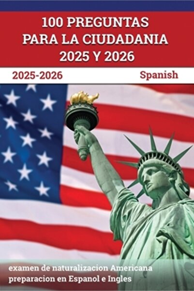 Test Prep Books 100 Preguntas para la ciudadania 2024 y 2025: examen de natur...