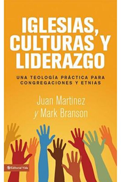 Vida Publ Iglesias, Culturas y Liderazgo: Una Teolog a PR Ctica Para Congrega...
