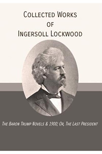 Mockingbird Pr Operele complete ale lui Ingersoll Lockwood: Romanele Baronulu...