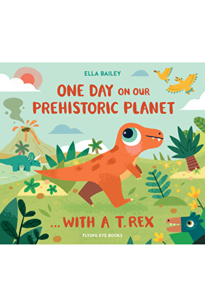 Nobrow Pr O zi pe planeta noastră preistorică... cu un T.Rex