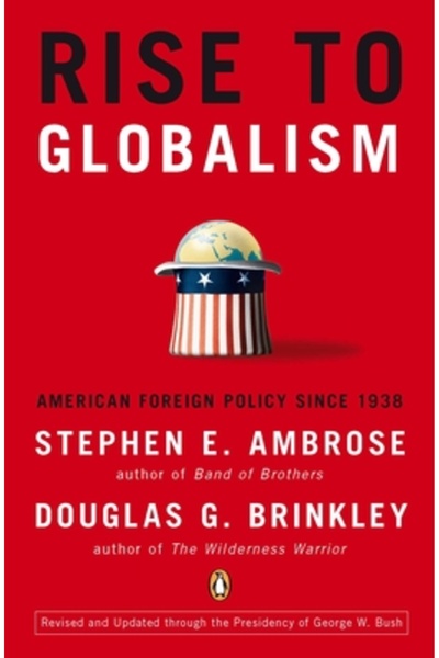 Penguin Books Ascensiunea către globalism: politica externă americană din 193...