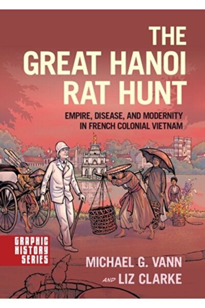 Oxford Univ Pr Marea Vânătoare de Șobolani de la Hanoi: Imperiu, Boli și Mode...