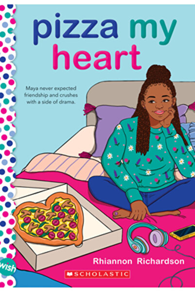 Scholastic Pizza My Heart: A Wish Novel