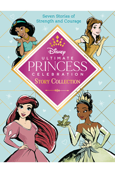 Random House Disney Colecția supremă de povești pentru sărbătorirea prințeselor (Prințesa Disney)