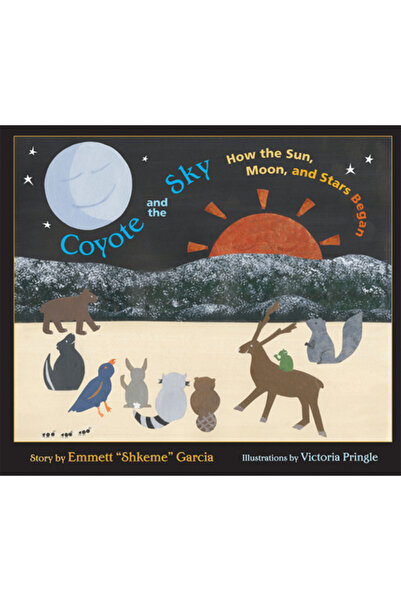 Univ Of New Mexico Pr Coiotul și cerul: Cum au apărut soarele, luna și stelele