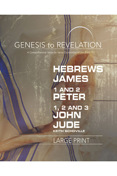 Abingdon Pr Geneza până la Apocalipsa: Evrei, Iacov, 1-2 Petru, 1, 2, 3 Ioan,...