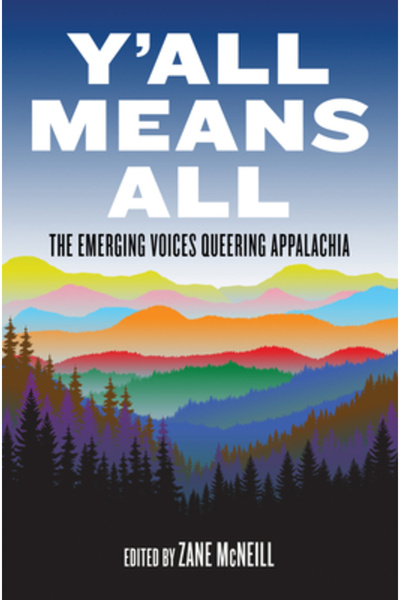 Pm Pr Voi toți înseamnă toți: Vocile emergente din Appalachia Queering