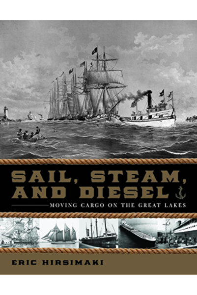 Michigan St Univ Pr Navigație, abur și motorină: Mutarea mărfurilor pe Marile...