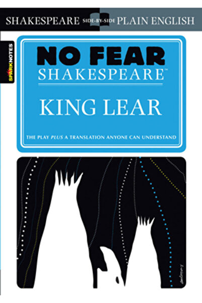SPARKNOTES Regele Lear (Shakespeare fără frică)