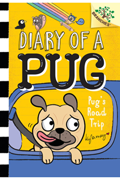 Scholastic Pug's Road Trip: A Branches Book (Diary of a Pug #7)