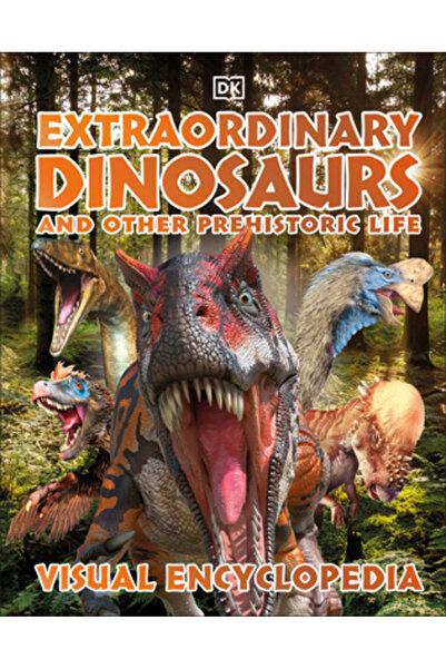 Dk Pub Dinozauri extraordinari și alte forme de viață preistorice Enciclopedi...