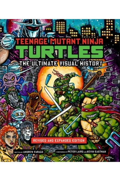 Insight Ed Țestoasele Ninja: Istoria vizuală supremă: Ediție revizuită și ext...