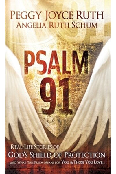 Charisma House Psalmul 91: Povești din viața reală despre scutul protector al...
