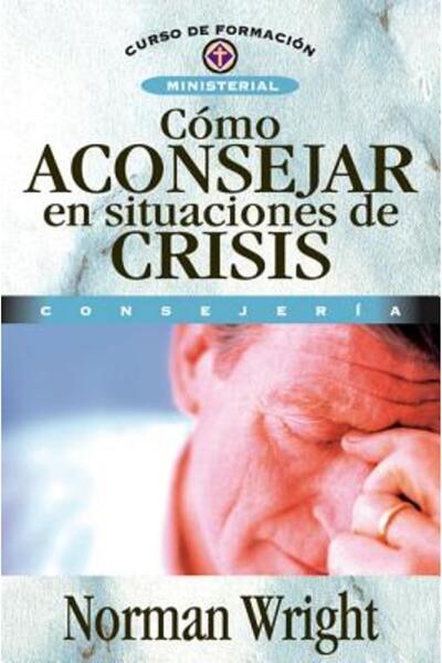 Vida Publ Como Aconsejar en Situaciones de Crisis = Consiliere de criză