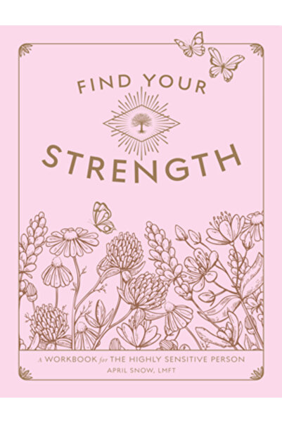 Wellfleet Găsește-ți puterea: Un caiet de lucru pentru persoanele extrem de s...