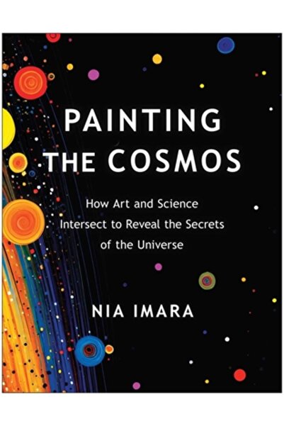Benbella Books Pictând Cosmosul: Cum se intersectează arta și știința pentru ...