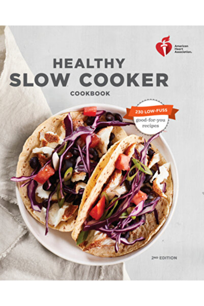 Harmony Cartea de bucate pentru slow cooker sănătos a Asociației Americane a Inimii, ediția a doua