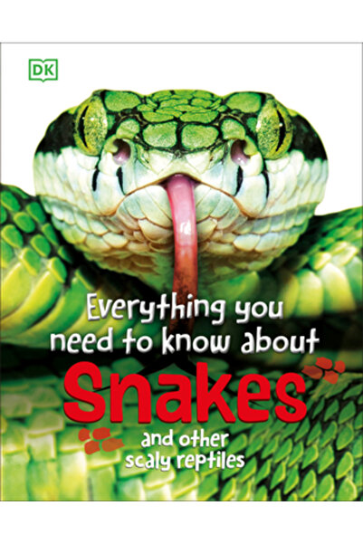 Dk Pub Tot ce trebuie să știi despre șerpi: și alte reptile solzoase