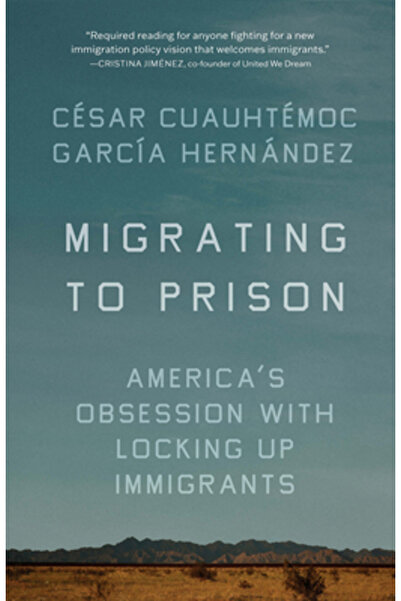 New Pr Migrarea în închisoare: Obsesia Americii pentru încarcerarea imigranților