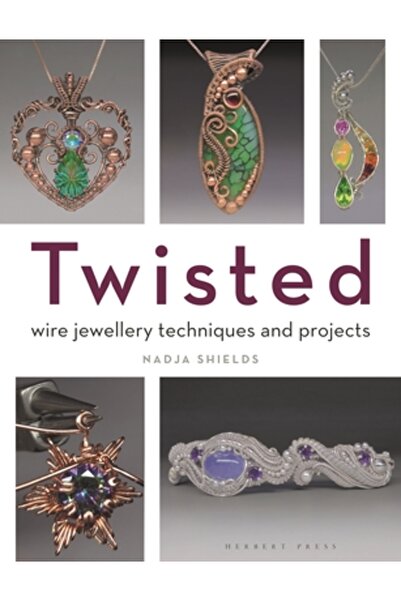 Bloomsbury Twisted: Tehnici și proiecte de bijuterii din sârmă