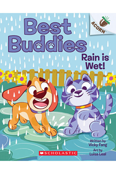 Scholastic Rain Is Wet!: An Acorn Book (Best Buddies #3)
