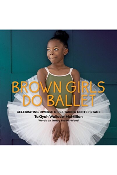 Black Dog & Leventhal Fetele de culoare fac balet: Celebrând fetele diverse c...