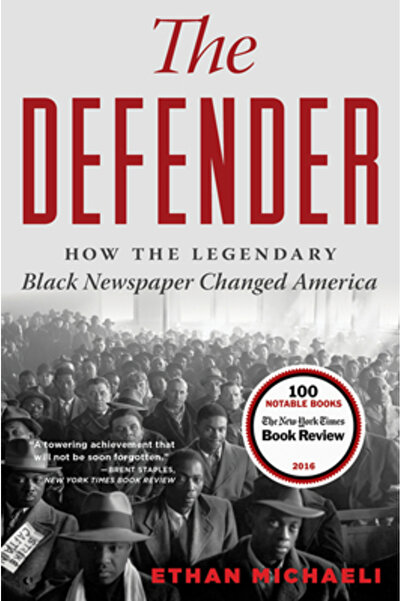 mariner books The Defender: Cum a schimbat legendarul ziar de culoare America
