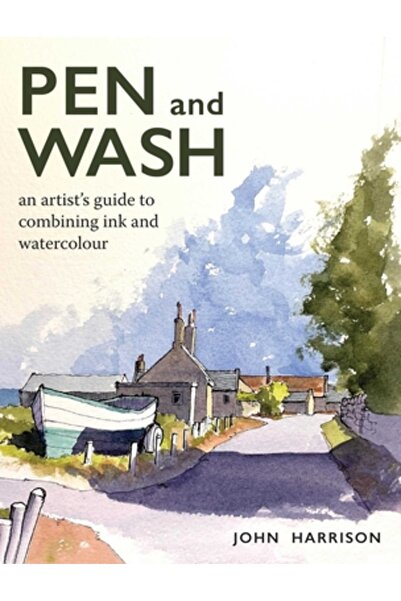 Crowood Pr Pen and Wash: Ghidul unui artist pentru combinarea cernelii și acu...