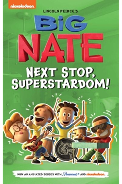 Andrews Mcmeel Pub Big Nate: Următoarea oprire, Superstardom!: Volumul 3