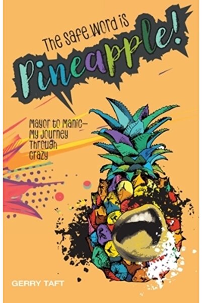 Friesenpr Cuvântul de siguranță este ANANAS!: De la primar la maniac - Călăto...