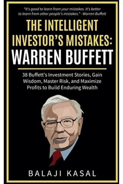 INDEPENDENT CAT Greșelile investitorului inteligent: Warren Buffett