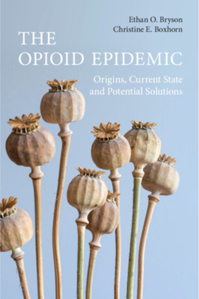 Cambridge The Opioid Epidemic: Origins, Current State and Potential Solutions