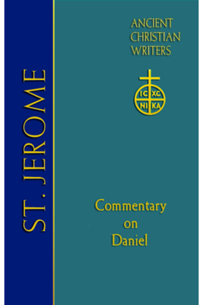 Paulist Pr ACW Vol. 77 Sfântul Ieronim: Comentariu la Daniel