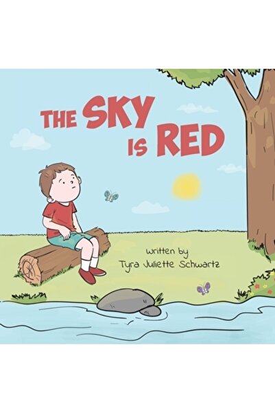 INDEPENDENT CAT Cerul este roșu: O carte pentru copii care încurajează încred...