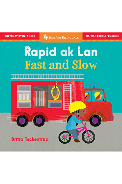 BAREFOOT BOOKS Rapid și lent (creolă haitiană bilingvă și engleză)