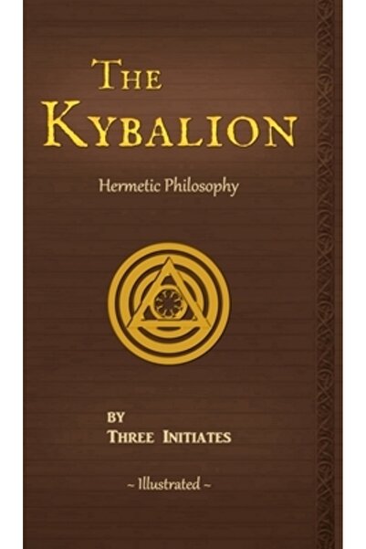 INDEPENDENT CAT Kybalionul: Un studiu al filosofiei hermetice a Egiptului și ...