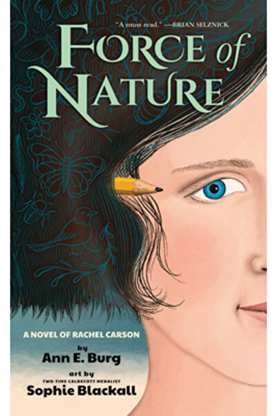 Scholastic Force of Nature: A Novel of Rachel Carson