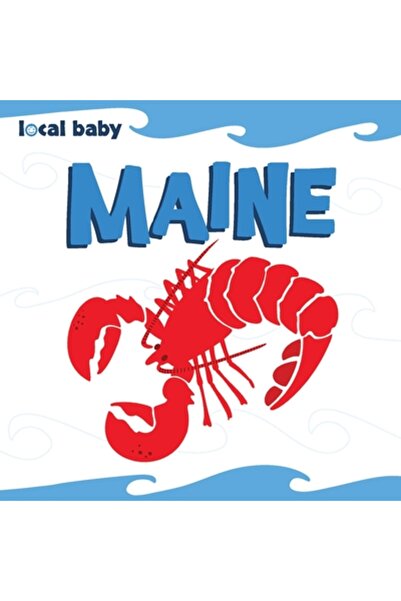 Arcadia Childrens Books Bebeluș local: Maine