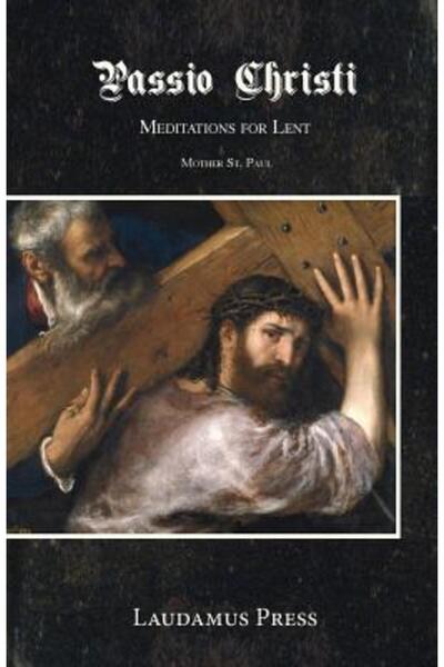 Hillside Education Passio Christi: Meditații pentru Postul Mare