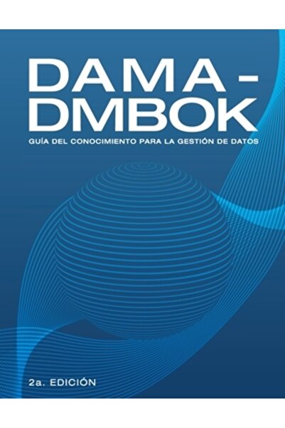 Technics Pubn Llc Dama-Dmbok: Gu
