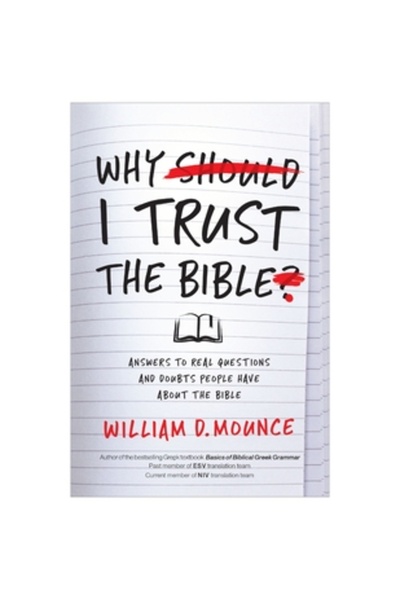 Zondervan De ce am încredere în Biblie: Răspunsuri la întrebări și îndoieli r...