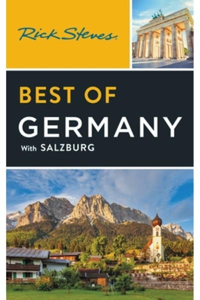 Avalon Travel Publ Rick Steves Cel mai bun din Germania: Cu Salzburg