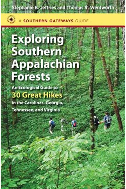 Univ Of North Carolina Pr Explorarea pădurilor din sudul Apalașilor: Un ghid ...