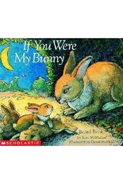 Scholastic If You Were My Bunny